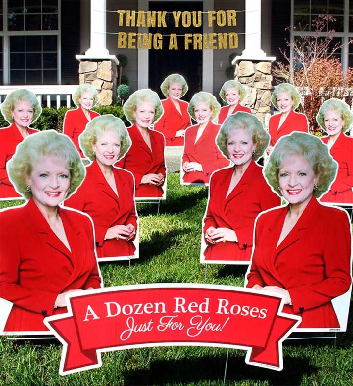 Golden Girls, Dozen Red Roses– Massive Yard Sign Display 3 Golden Girls, Dozen Red Roses– Massive Yard Sign Display