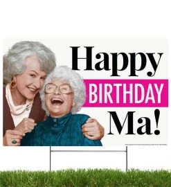 Happy Birthday Ma! Golden Girls, Yard Sign