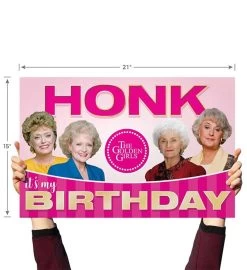 Golden Girls, Honk It's My Birthday, Yard Sign 12 Golden Girls, Honk It's My Birthday, Yard Sign -Gift Promotion Store mk019558alt view3c