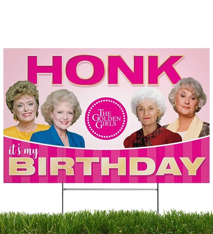 Golden Girls, Honk It's My Birthday, Yard Sign 4 Golden Girls, Honk It's My Birthday, Yard Sign - Image 2