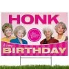 Golden Girls, Honk It's My Birthday, Yard Sign -Gift Promotion Store mk019558x