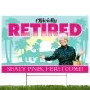 Golden Girls Yard Sign- Officially Retired, Shady Pines Here I Come -Gift Promotion Store mk019560x
