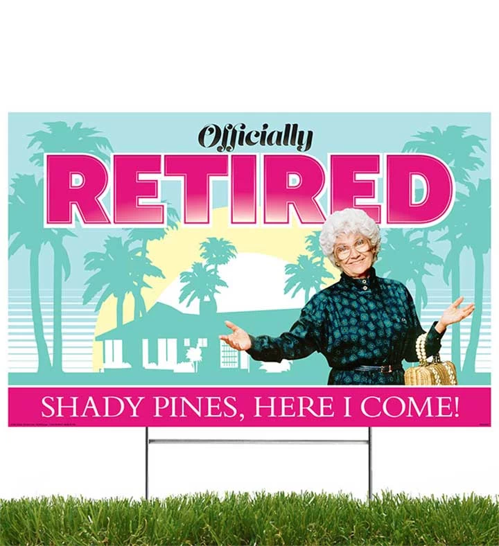 Golden Girls Yard Sign- Officially Retired, Shady Pines Here I Come 6 Golden Girls Yard Sign- Officially Retired, Shady Pines Here I Come - Image 4