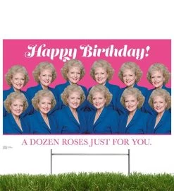 Golden Girls, Yard Sign– Happy Birthday- A Dozen Roses Just For You -Gift Promotion Store mk019568x 2